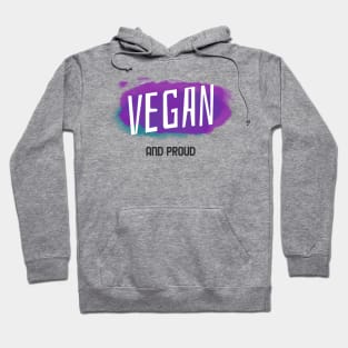 Vegan and Proud T-shirt Hoodie